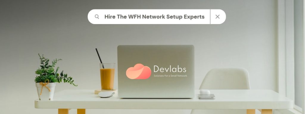 Work From Home Setup - Devlabs