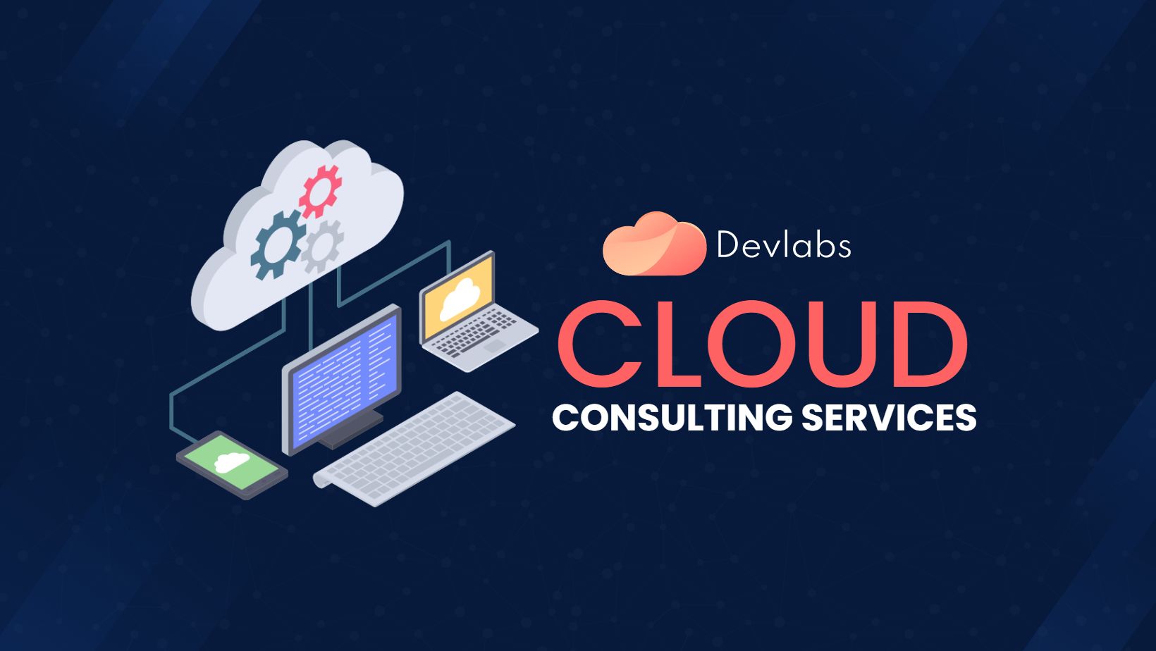 Cloud Consulting Services - Devlabs