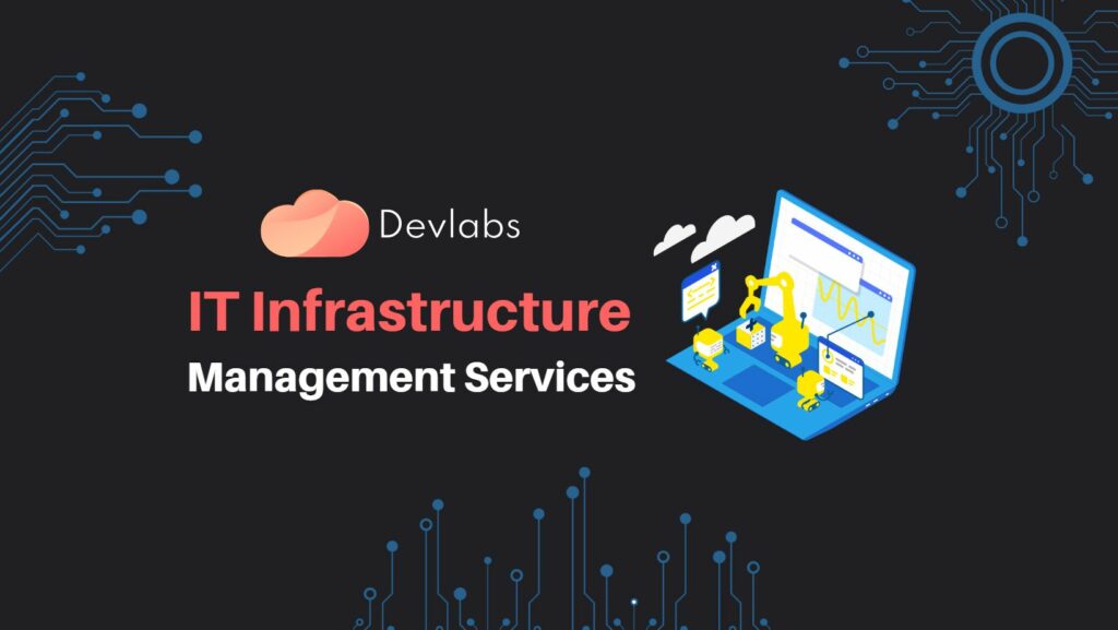 IT Infrastructure Management Services - Devlabs