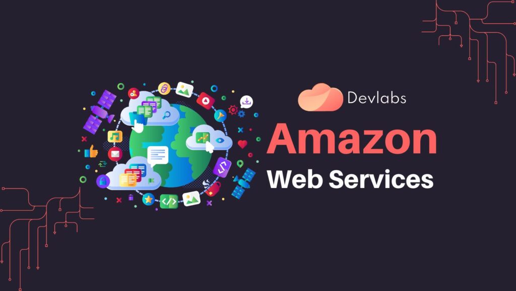Amazon Web Services - Devlabs Global