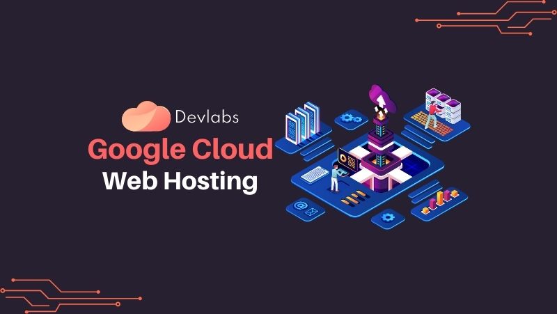 Google Cloud Web Hosting - Devlabs Global