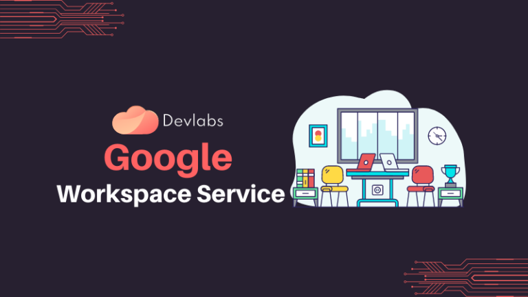 Google Workspace Service - Devlabs Global