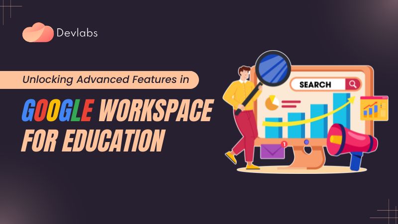 Google Workspace for Education - Devlabs