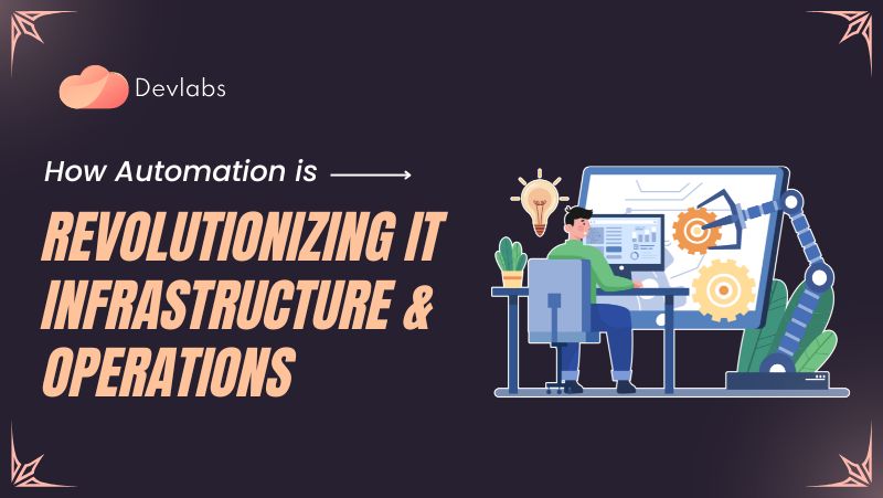 IT Infrastructure and Operations - Devlabs