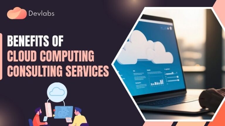 Benefits of Cloud Computing Consulting Services