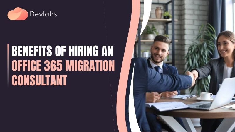 Office 365 Migration Consultant -Devlabs Global
