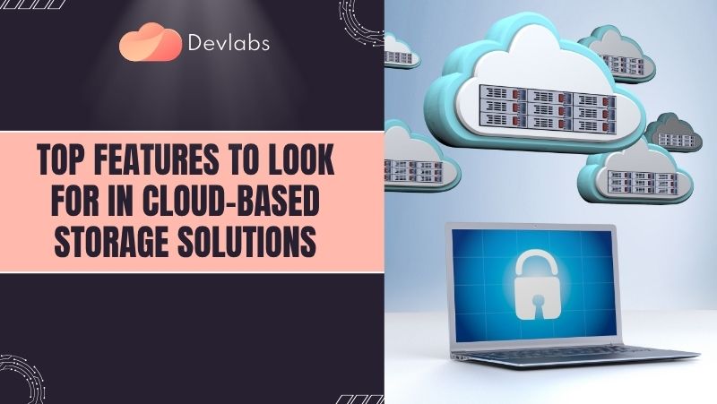 Cloud Based Storage Solutions - Devlabs Global