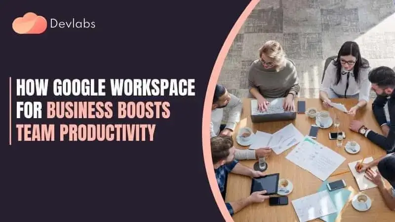 Google Workspace for Business- Devlabs Global
