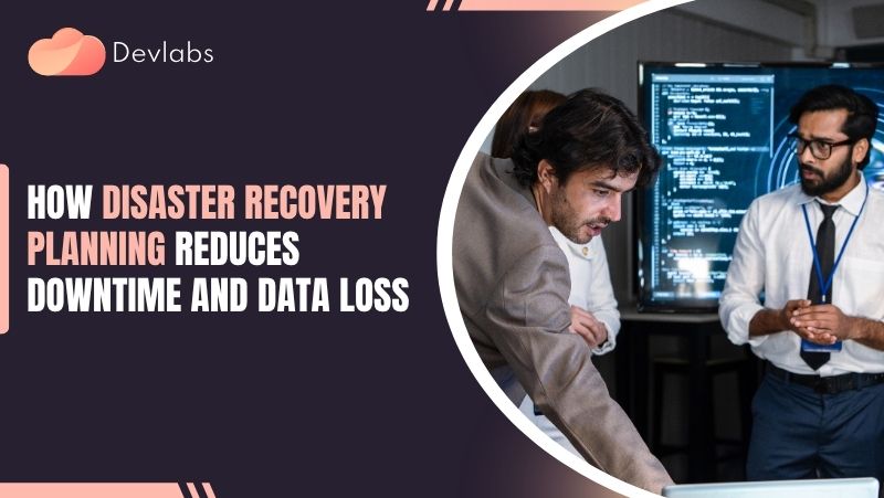 disaster recovery planning - Devlabs Global