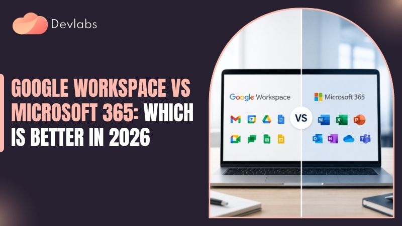 google workspace vs microsoft 365 - Devlabs Global