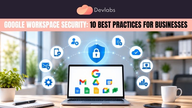 google workspace security - Devlabs Global
